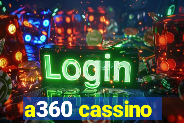 a360 cassino